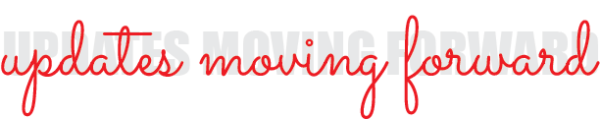 Updates moving forward Updates moving forward